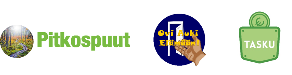 Kolme logoa:
Pitkospuut-hanke
Ovi Auki Elämään-hanke
Tasku-hanke